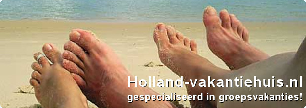 Holland-vakantiehuis.nl gespecialiseerd in groepsvakanties!