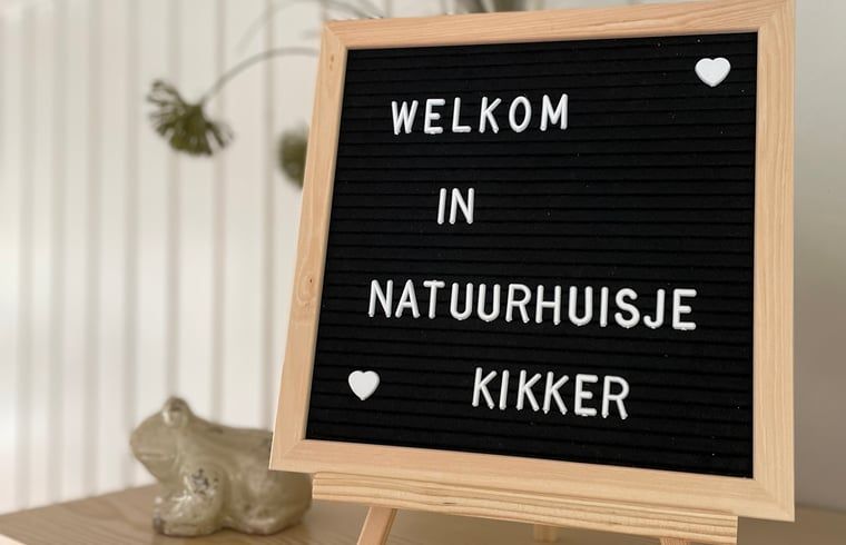Welkom bord in Huisje in Een, vakantieaccommodatie in Drenthe.